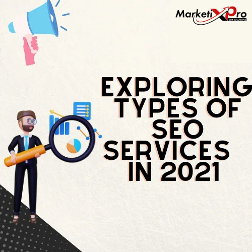 Exploring Types Of SEO Services In 2021!