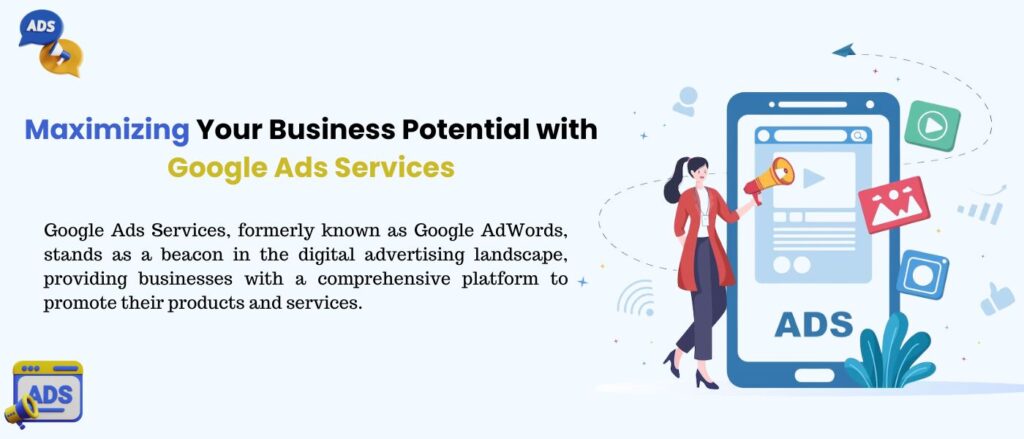 Maximizing Your Business Potential with Google Ads Services