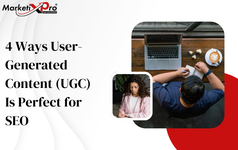 4 Ways User-Generated Content (UGC) Is Perfect for SEO