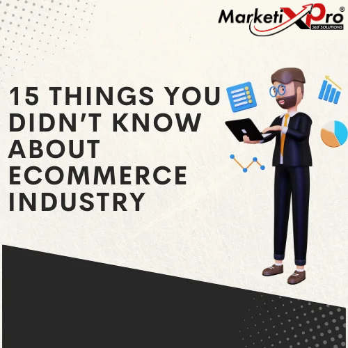 15 Things You Didn’t Know about eCommerce industry