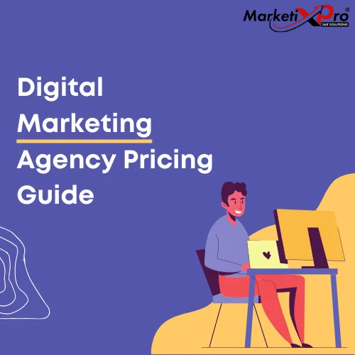 Digital Marketing Agency Pricing Guide: